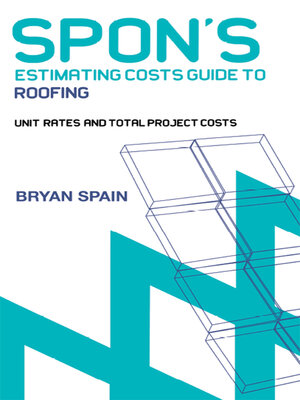 cover image of Spon's Estimating Cost Guide to Roofing